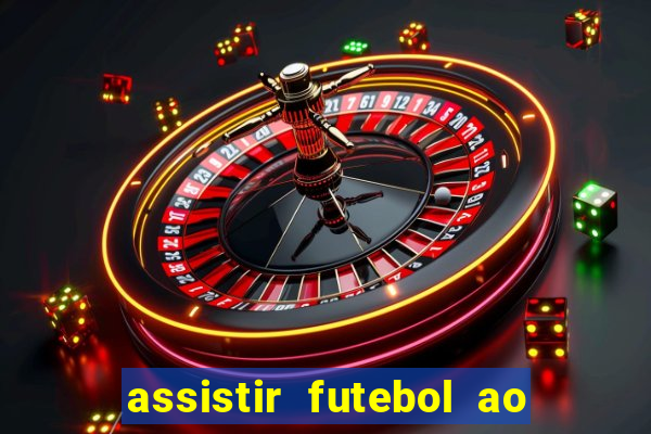 assistir futebol ao vivo multimarcas